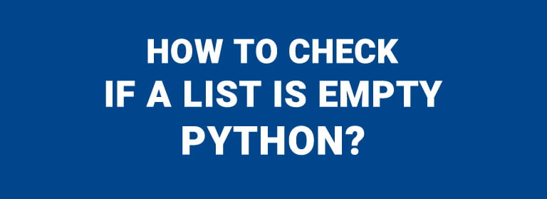 How to Check if a List is Empty Python